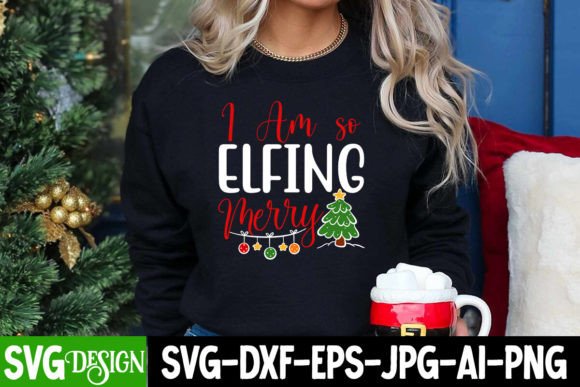I Am so Elfing Merry SVG Cut File: Elevating Holiday Creativity with Modern Digital Design