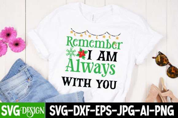Remember I Am Always with You SVG Design